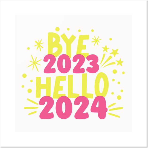 Bye 2023, Hello 2024 2024 Posters and Art Prints TeePublic